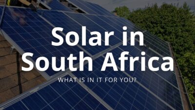 Benefits of Solar in South Africa
